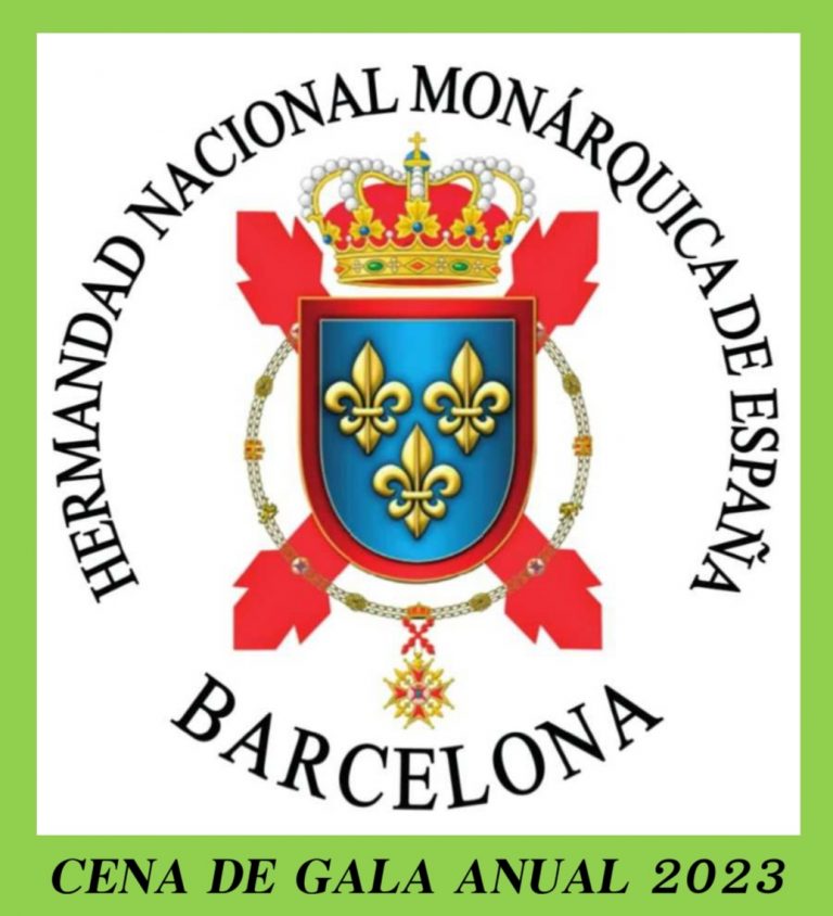 “CENA DE GALA ANUAL 2023” de la Delegación en Barcelona de la Hermandad Nacional Monárquica de España 