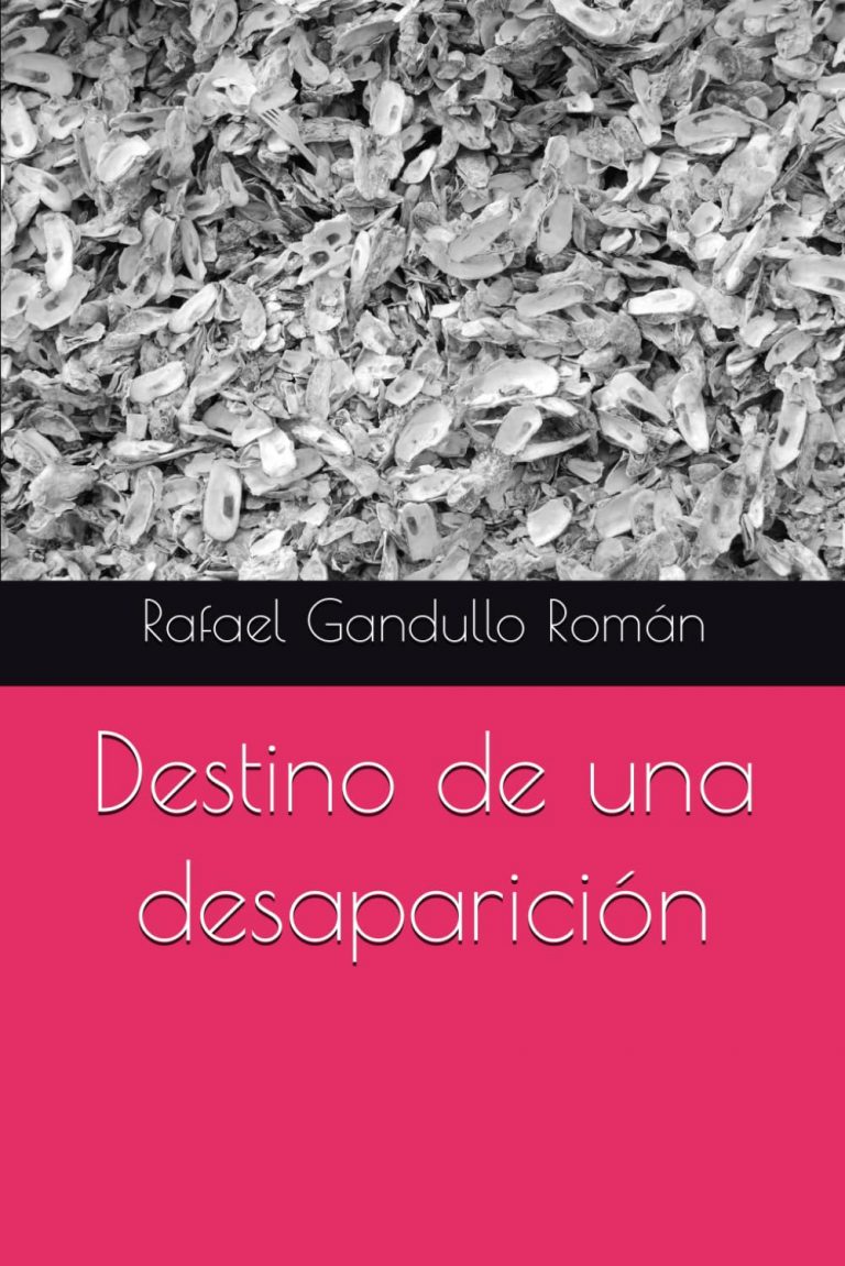 «Destino de una desaparición», el libro de nuestro joven hermano Rafael Gandullo Román